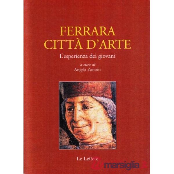 Ferrara città d'arte. L'esperienza dei giovani