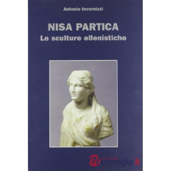 Nisa Partica. Le sculture ellenistiche