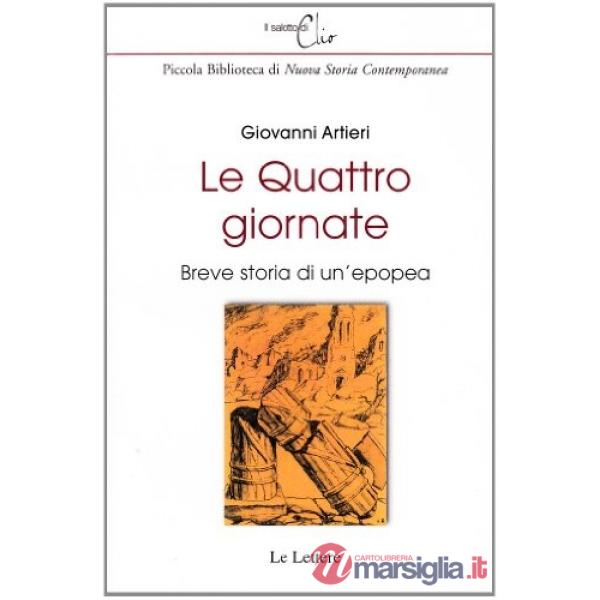 Quattro giornate. Breve storia di un'epopea (Le)