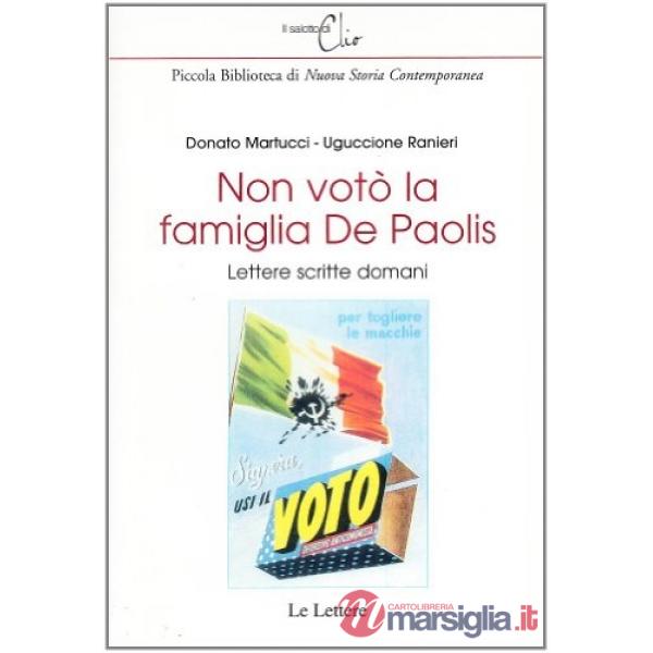 Non votò la famiglia De Paolis. Lettere scritte domani