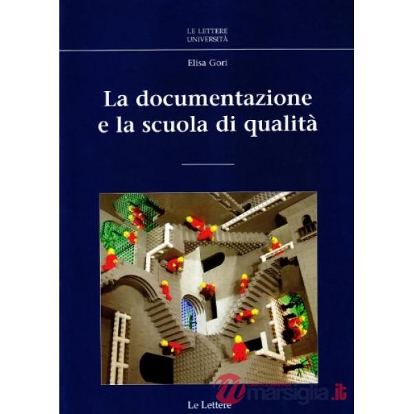 Documentazione e la scuola di qualità. Con CD-ROM (La)