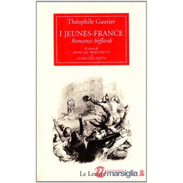 Jeunes-France. Romanzi beffardi. Testo francese a fronte (I)