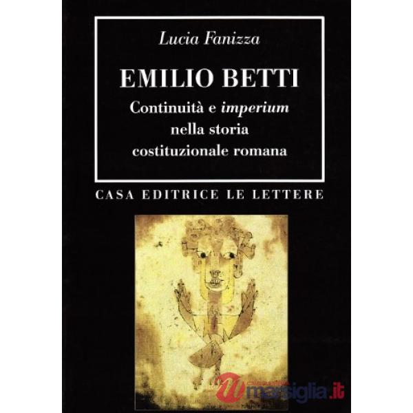 Emilio Betti. Continuità e imperium nella storia costituzionale romana