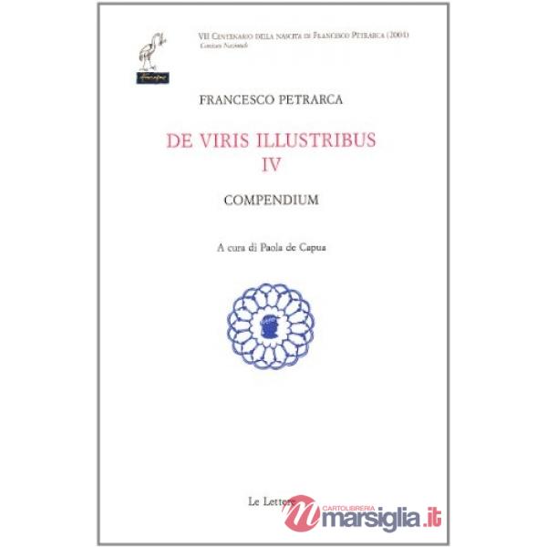 De viris illustribus. Testo latino a fronte. Vol. 4: Compendium.