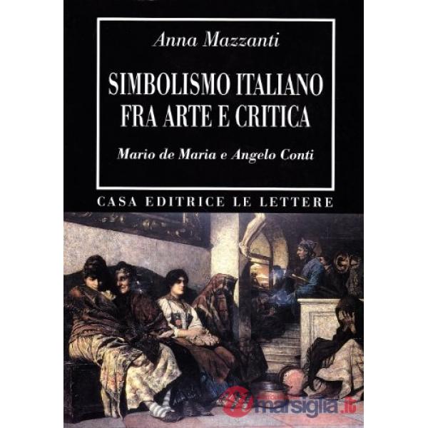 Simbolismo italiano fra arte e critica. Mario De Maria e Angelo Conti