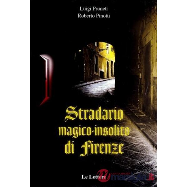 Stradario magico-isolito di Firenze. Ediz. illustrata