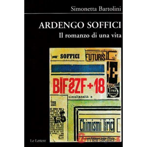 Ardengo Soffici. Il romanzo di una vita