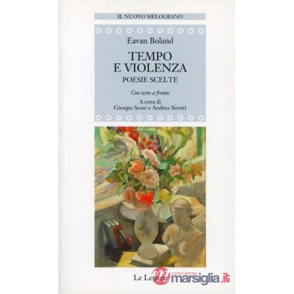 Tempo e violenza. Poesie scelte