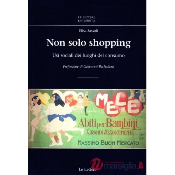 Non solo shopping. Usi sociali dei luoghi del consumo