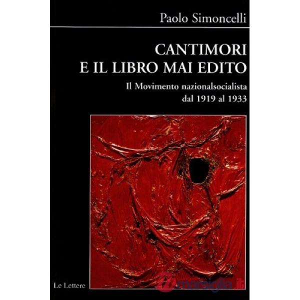 Cantimori e il libro mai edito. Il movimento nazionalsocialista dal 1919 al 1933