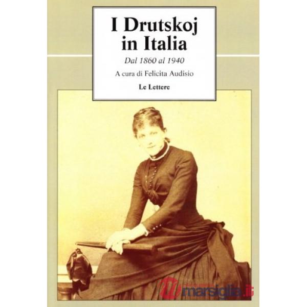 Drutskoj in Italia. Dal 1860 al 1940 (I)