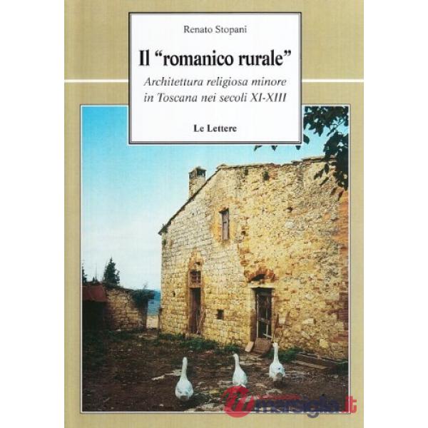 «romanico rurale». Architettura religiosa minore in Toscana nei secoli XI-XII (Il)