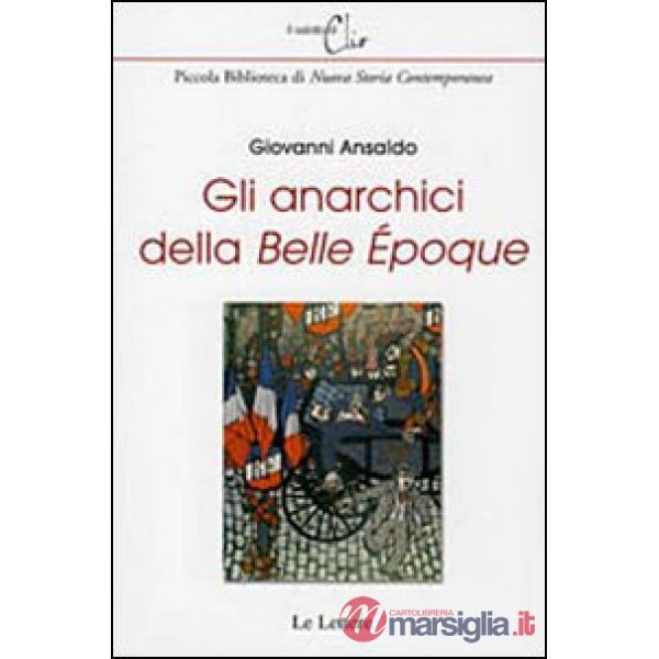 Anarchici della «Belle époque» (Gli)