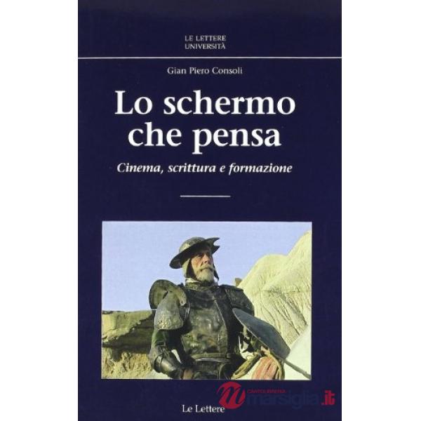Schermo che pensa. Cinema, scrittura e formazione (Lo)
