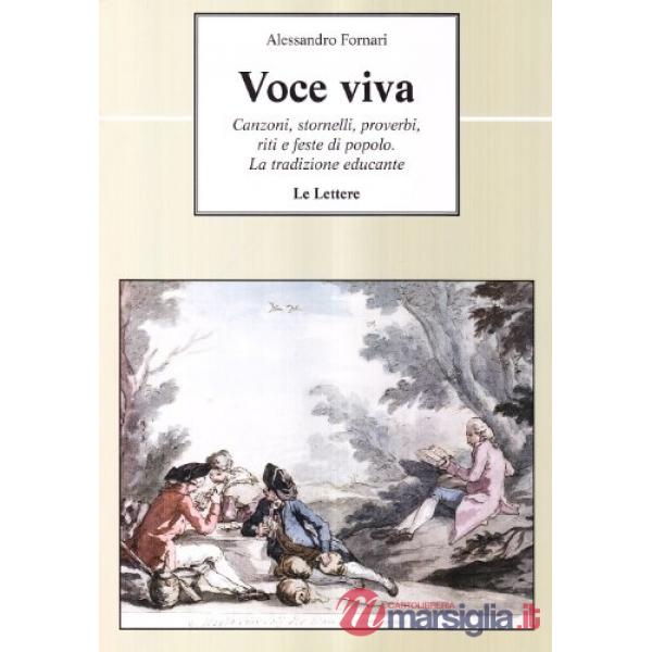Voce viva. Canzoni, stornelli, proverbi, riti e feste di popolo. La tradizione educante