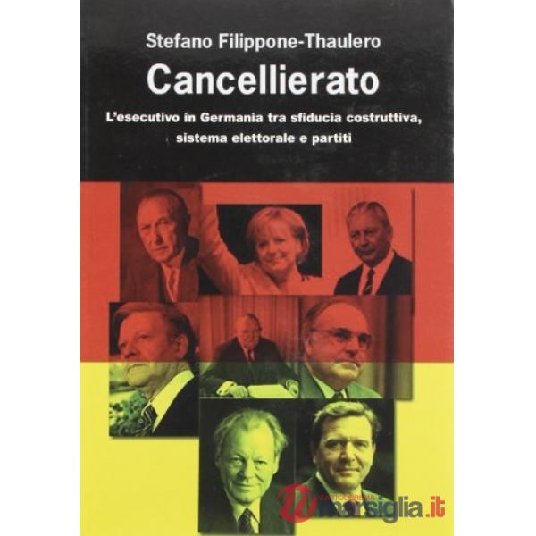 Cancellierato. L'esecutivo in Germania tra sfiducia costruttiva, sistema elettorale e partiti