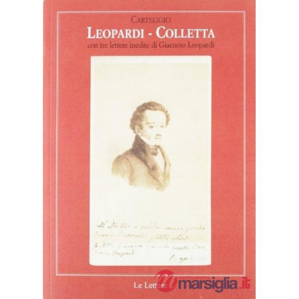 Carteggio Leopardi-Colletta. Con tre lettere inedite di Giacomo Leopardi
