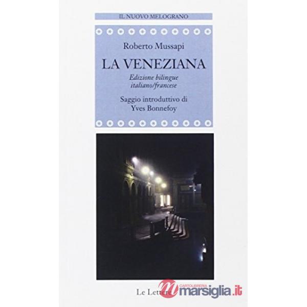 Veneziana. Ediz. italiana e francese (La)