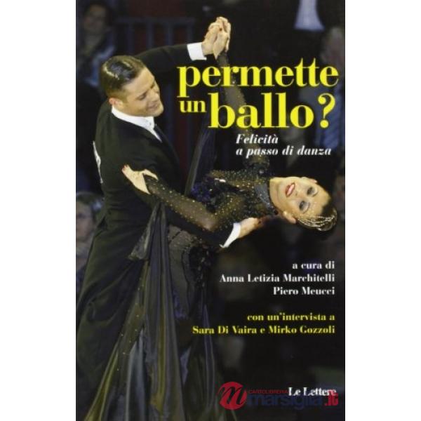 Permette un ballo? Felicità a passo di danza