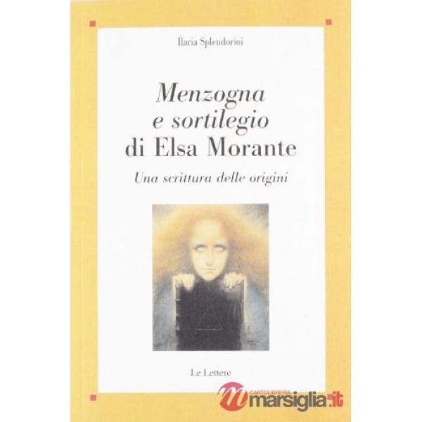 Menzogna e sortilegio di Elsa Morante. Una scrittura delle origini