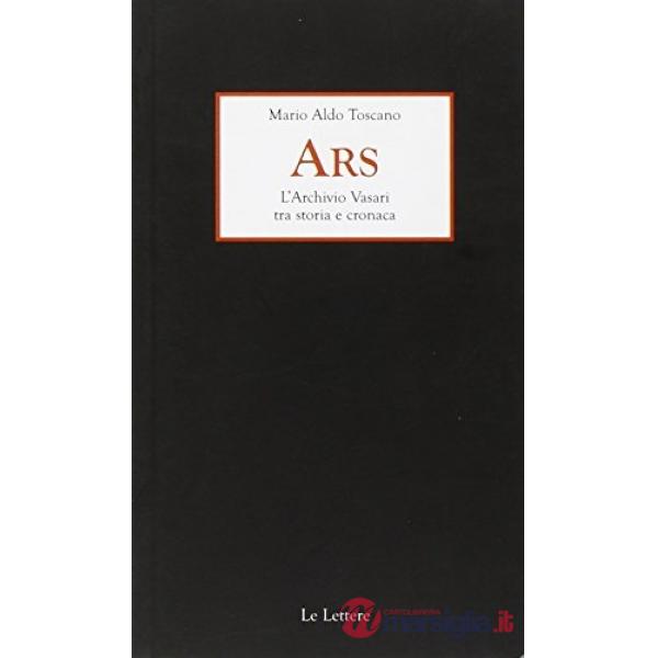 ARS. L'archivio Vasari tra storia e cronaca