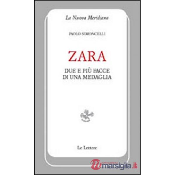 Zara. Due e più facce di una medaglia