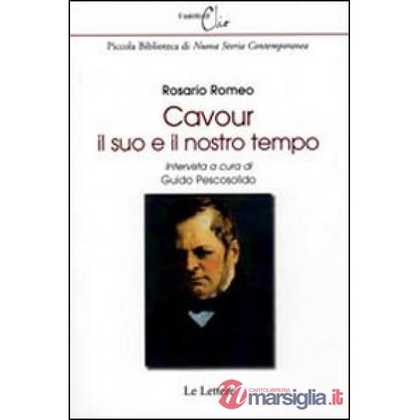 Cavour, il suo e il nostro tempo