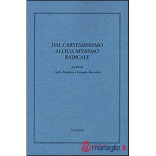 Dal cartesianismo all'illuminismo radicale