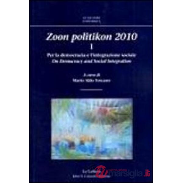 Zoon politikon 2010. Ediz. bilingue. Vol. 1: Per la democrazia e l'integrazione sociale
