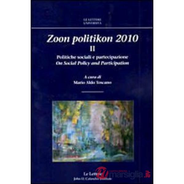 Zoon politikon 2010. Ediz. bilingue. Vol. 2: Politiche sociali e partecipazione. On social policy and partecipation