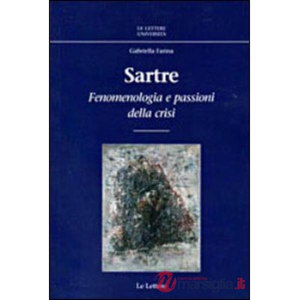 Sartre. Fenomenologia e passioni della crisi
