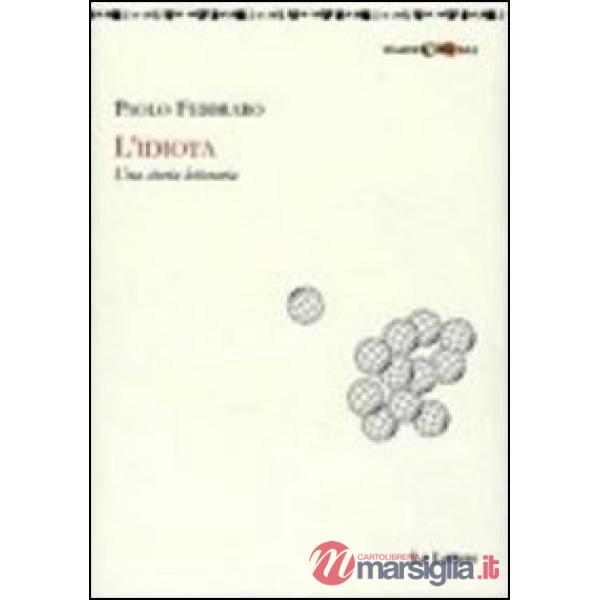 Idiota. Una storia letteraria (L')