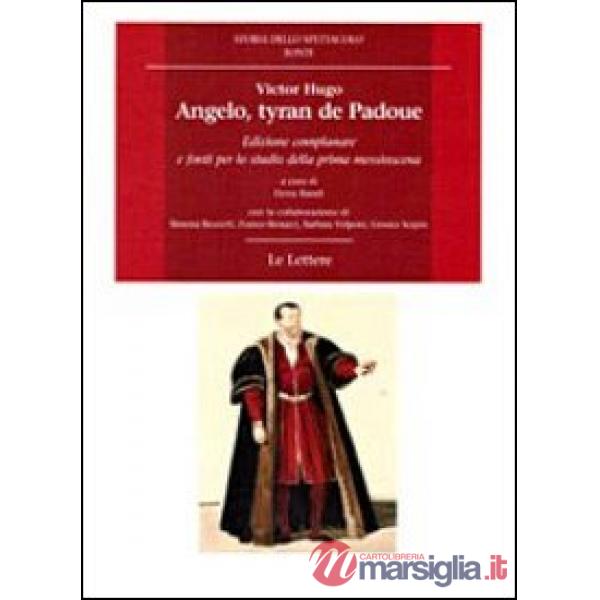 Angelo, tyran de Padoue. Edizione complanare e fonti per lo studio della prima messinscena