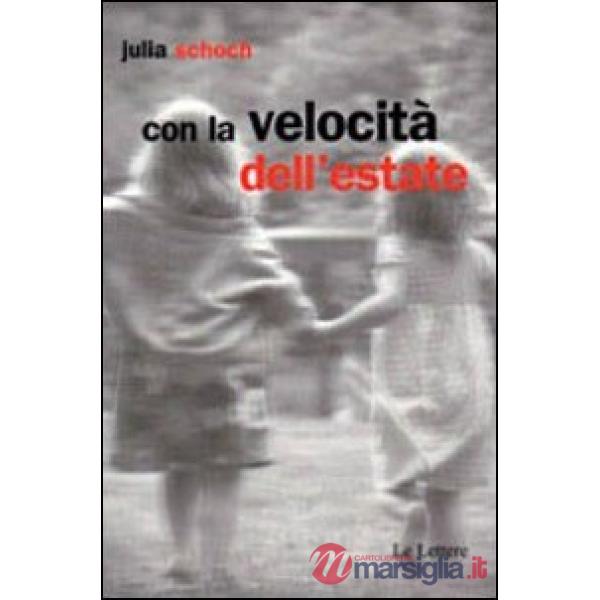 Con la velocità dell'estate