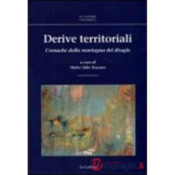 Derive territoriali. Cronache dalla montagna del disagio