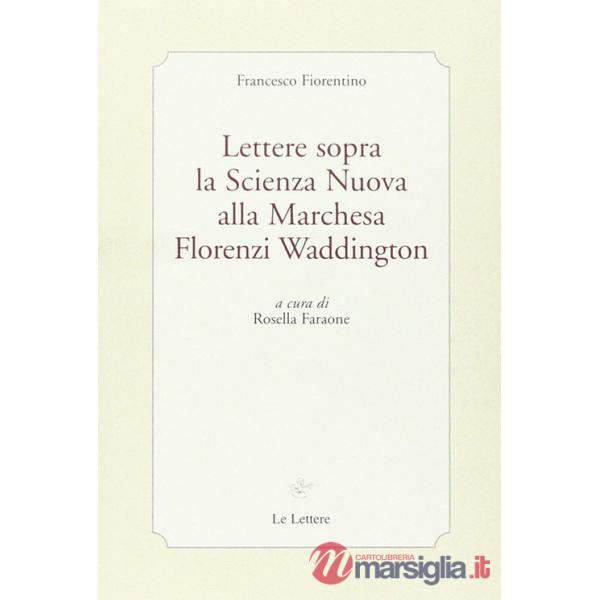 Lettere sopra la scienza nuova alla marchesa Florenzi Waddington
