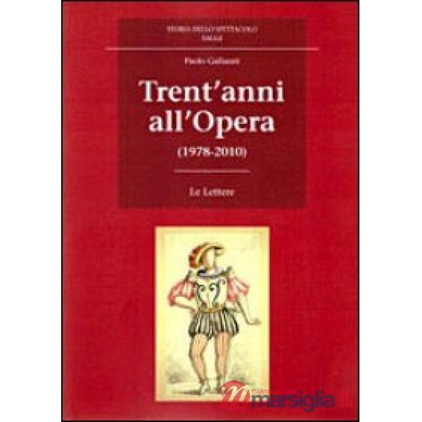 Trent'anni all'Opera (1978-2010)