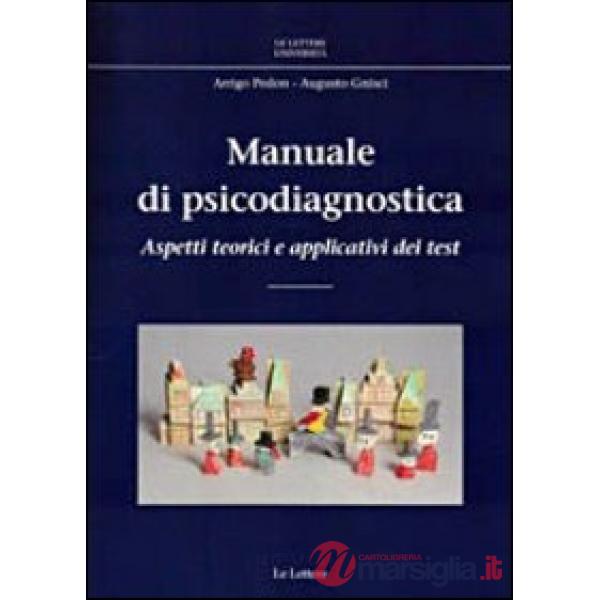 Manuale di psicodiagnostica. Aspetti teorici e applicativi dei test