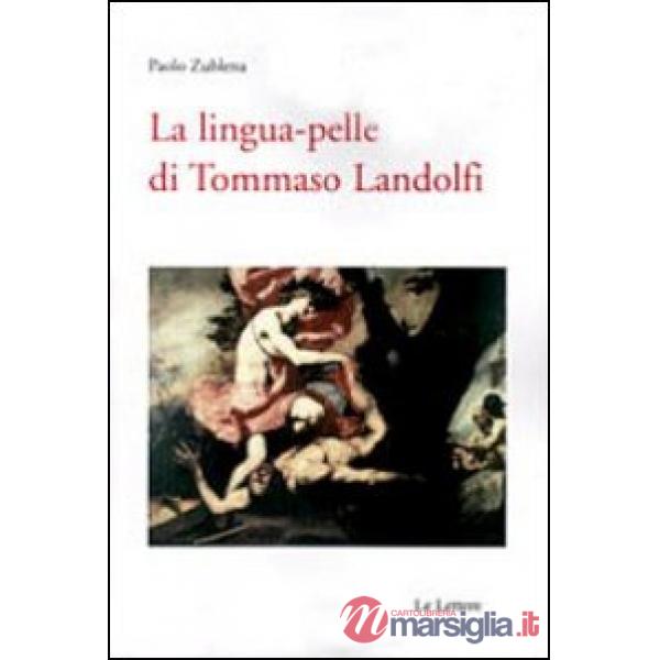 Lingua pelle di Tommaso Landolfi (La)