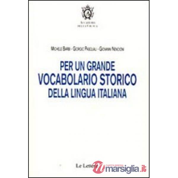 Per un grande vocabolario storico della lingua italiana
