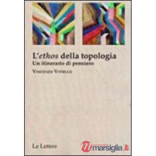 «ethos» della topologia. Un itinerario di pensiero (L')