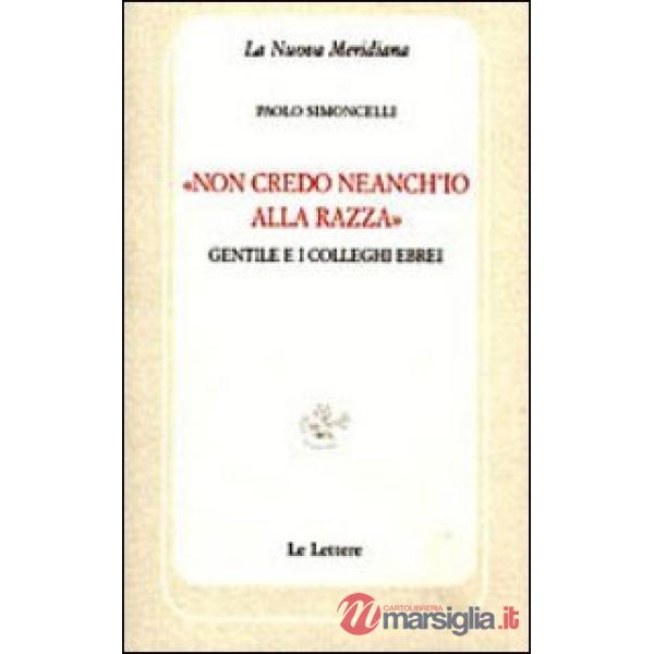 «Non credo neanch'io alla razza». Gentile e i colleghi ebrei