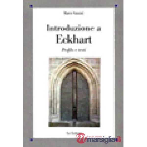 Introduzione a Eckhart. Profilo e testi