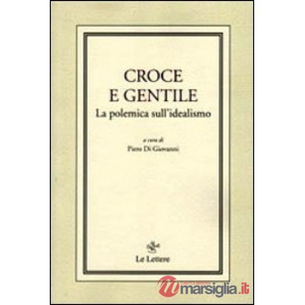 Croce e Gentile. La polemica sull'idealismo