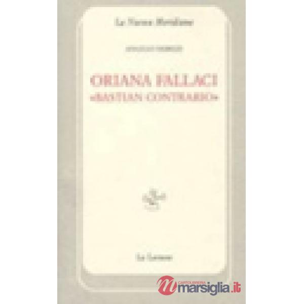 Oriana Fallaci «bastian contrario»
