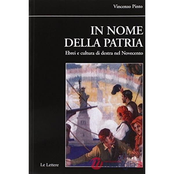 In nome della patria. Ebrei e cultura di destra nel Novecento