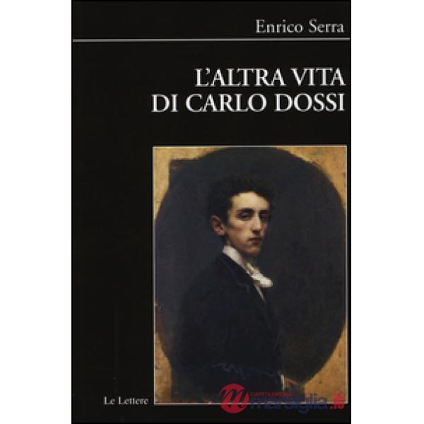 Altra vita di Carlo Dossi. Alberto Pisani Dossi diplomatico (L')
