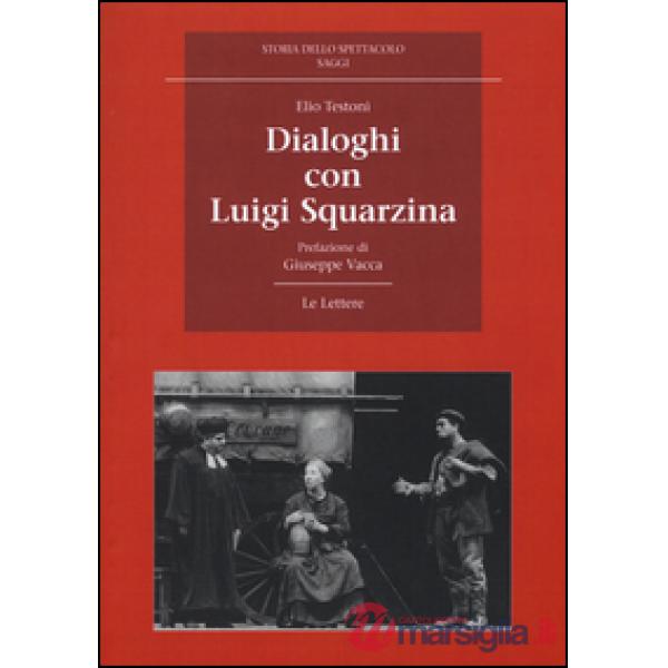 Dialoghi con Luigi Squarzina