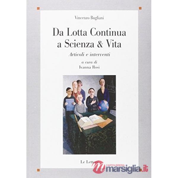Da Lotta continua a Scienza & vita. Articoli e interventi