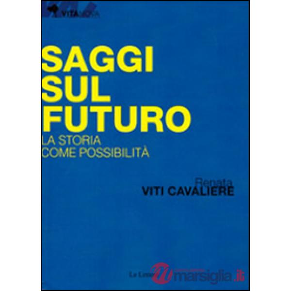 Saggi sul futuro. La storia come possibilità